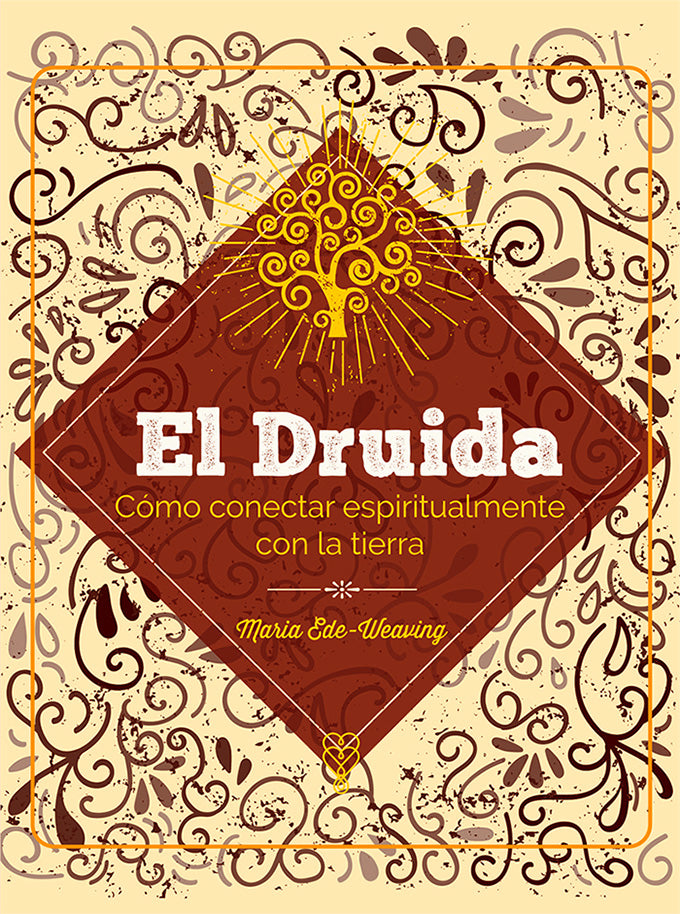 El Druida: Cómo Conectar Espiritualmente con la Tierra