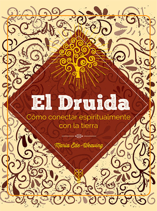 El Druida: Cómo Conectar Espiritualmente con la Tierra