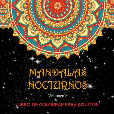 Mandalas nocturnos. Volumen 3