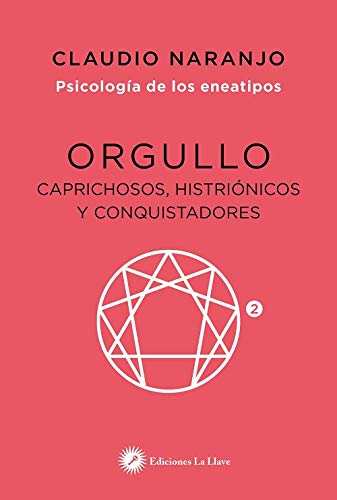 Eneatipo 2 - Orgullo - Claudio Naranjo