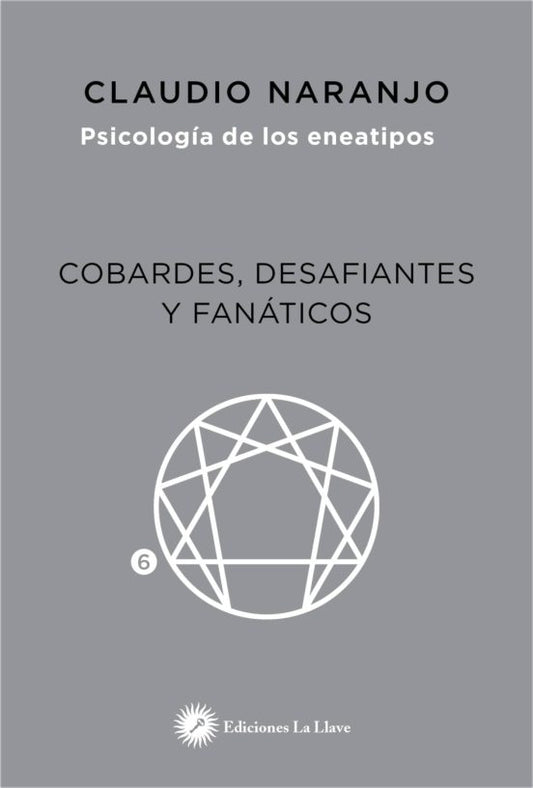 Eneatipo 6 - Cobardes - Claudio Naranjo