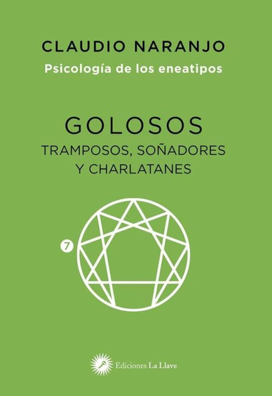 Eneatipo 7 - Golosos - Claudio Naranjo