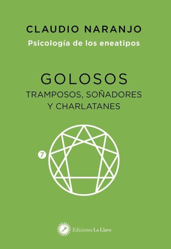 Eneatipo 7 - Golosos - Claudio Naranjo