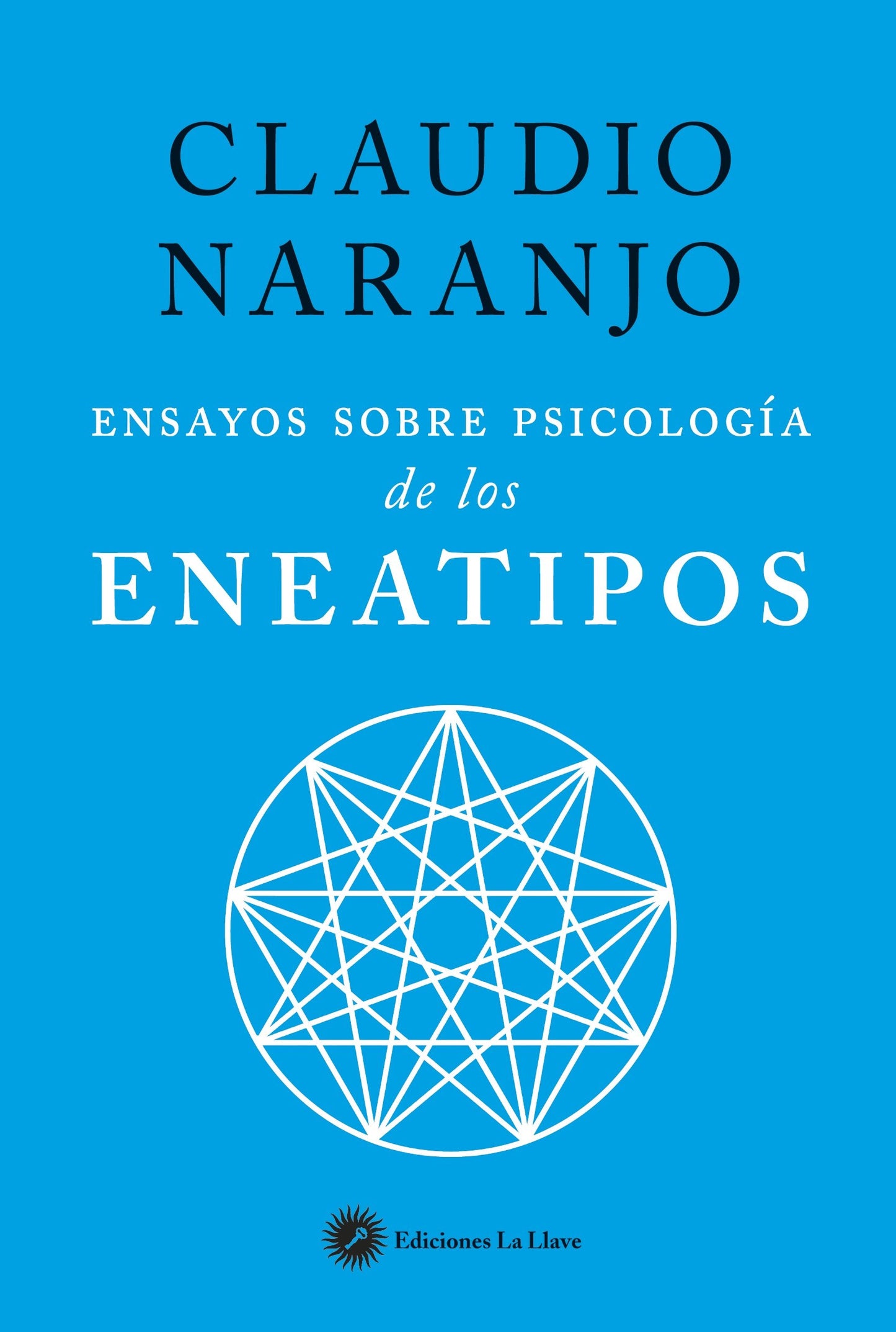 Ensayos sobre psicología de los eneatipos - Claudio Naranjo
