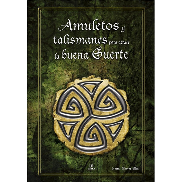 Amuletos y talismanes para atraer la buena suerte - Noemi Marcos Alba