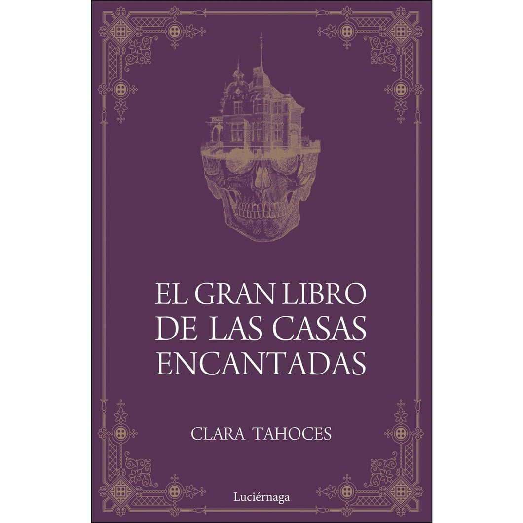 El gran libro de las casas encantadas - Clara Tahoces