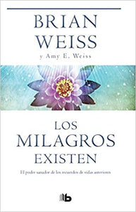 Los milagros existen - Brian Weiss - Antevasin's Store