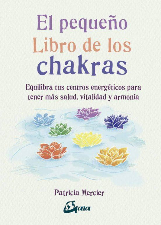 El pequeño libro de los chakras - Antevasin's Store