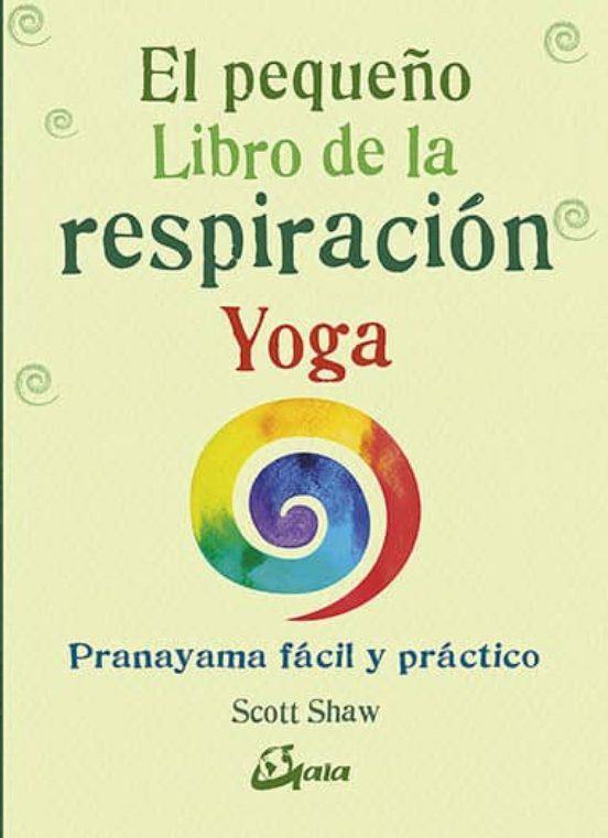 El pequeño libro de la respiración yoga - Antevasin's Store