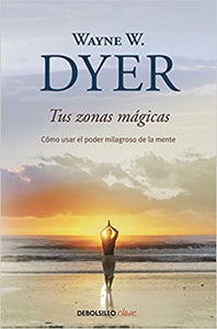 Tus zonas mágicas - Wayne Dyer - Antevasin's Store
